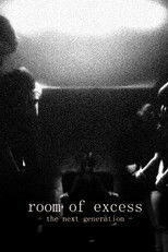 Room Of Excess - The Next Generation