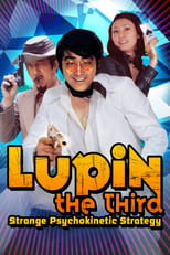 Poster for Lupin the Third: Strange Psychokinetic Strategy