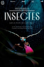 Poster for Mystérieux insectes, sur la piste des origines 