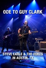 Poster for Ode to Guy Clark: Steve Earle in Austin, TX