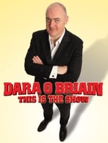 Poster di Dara Ó Briain: This Is the Show