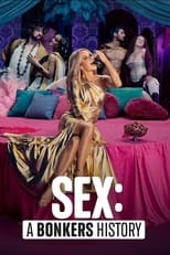 Poster for Sex: A Bonkers History Season 1