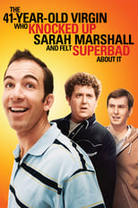 Poster for The 41–Year–Old Virgin Who Knocked Up Sarah Marshall and Felt Superbad About It