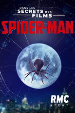 Dans les secrets des films Spider-Man