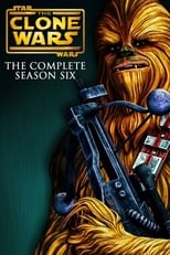 Poster for Star Wars: The Clone Wars Season 6