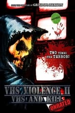 Poster for VHS Violence II: VHS and KILL