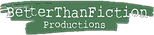 BetterThanFiction