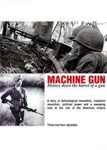 Poster di Machine Gun: History Down the Barrel of a Gun