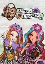 Poster for Ever After High: Spring Unsprung 