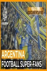 Poster for The Fans Who Make Football: Boca Juniors FC