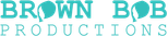 Brown Bob Productions