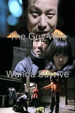 Poster for The Guy Who Wanna Survive