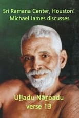 Poster for Sri Ramana Center, Houston: Michael James discusses Uḷḷadu Nāṟpadu verse 13