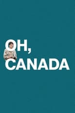 Poster for Oh, Canada