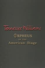 Tennessee Williams: Orpheus of the American Stage