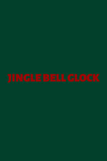 Poster for JINGLE BELL GLOCK