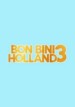 Bon Bini Holland 3 (2022)