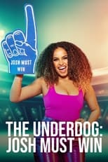 Poster for The Underdog: Josh Must Win