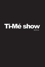 Poster for Ti-Mé Show Season 2