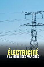 Électricité : à la merci des marchés