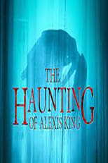 Poster for The Haunting of Alexis King 