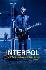 Poster for Interpol - The Paris Ghost Session