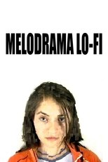 Poster for Lo-fi Melodrama 