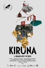 Poster for Kiruna - A Brand New World 