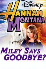 Hannah Montana: Miley Says Goodbye