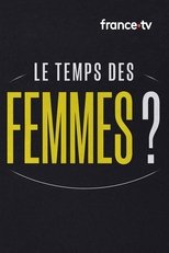 Le temps des femmes ? poster