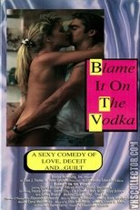 Poster for Blame It on the Vodka