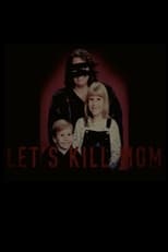 Poster for Let's Kill Mom