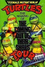 Poster for Teenage Mutant Ninja Turtles: The Making of The Coming Out of Their Shells Tour 