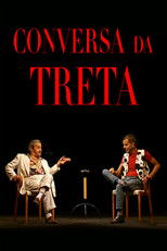 Conversa da Treta poster