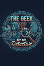 The Geek and The Detective
