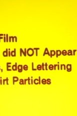 A Film in Which There Did NOT Appear Sprocket Holes, Edge Lettering Without Dirt Particles