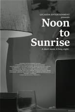 Poster for Noon to Sunrise 