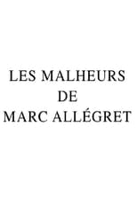 Poster for Les Malheurs de Marc Allégret