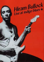 Poster for Hiram Bullock: Live At Indigo Blues