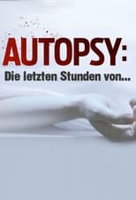Autopsy: Prominente Todesfälle
