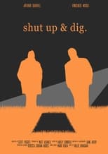 Poster for Shut Up & Dig