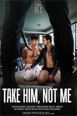 Take Him, Not Me