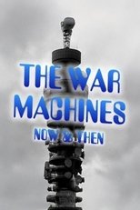 The War Machines: Now & Then