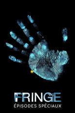 Affiche de Épisodes spéciaux — Fringe
