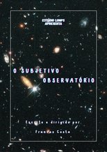 O Subjetivo Observatório main poster
