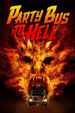 Poster for Party Bus To Hell 