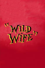 Poster for Wild Wife