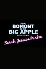 From Bomont to the Big Apple: An Interivew with Sarah Jessica Parker