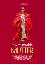 Die miserable Mutter