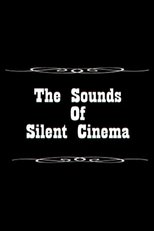 Sounds of Silent Cinema